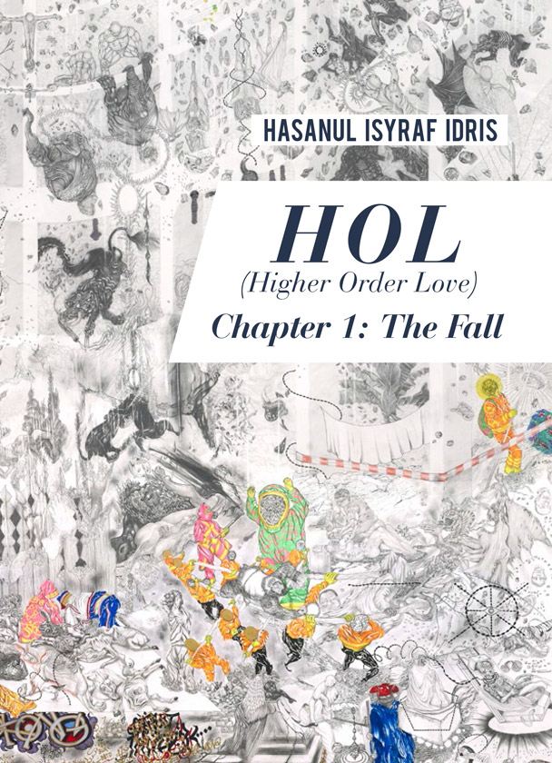 HASANUL ISYRAF IDRIS – HOL (HIGHER ORDER LOVE), CHAPTER 1: THE FALL