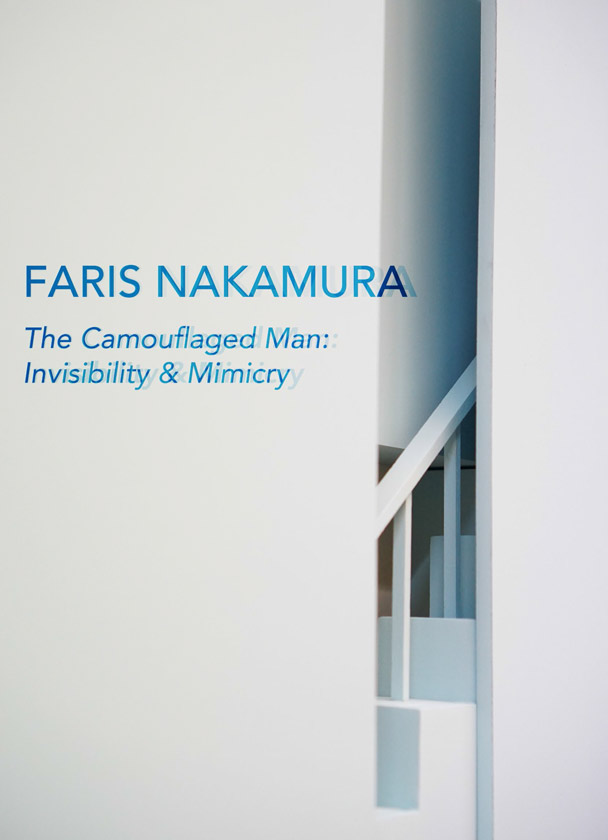 Faris Nakamura – The Camouflaged Man: Invisibility &Mimicry