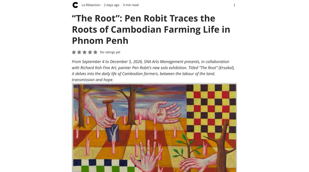CAMBODGEMAG – “The Root”: Pen Robit Traces the Roots of Cambodian Farming Life in Phnom Penh